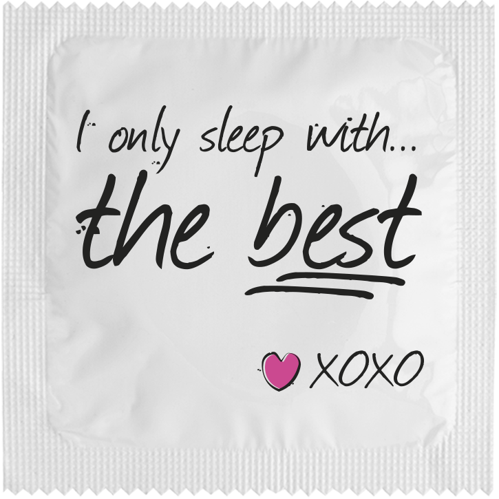 I Only Sleep With The Best